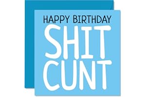 STUFF4 Niegrzeczne kartki urodzinowe dla niego lub dla niego - Sh*t C*nt - ofensywny żart kartka urodzinowa dla przyjaciela krewnego 145 mm x 145 mm zabawny banter humor kartki okolicznościowe prezent dla brata przyjaciela taty kolegi