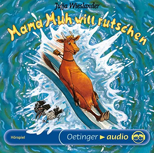 Download Mama Muh will rutschen: Szenische Lesung