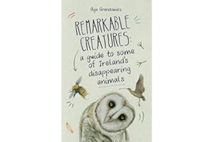 Remarkable Creatures: a guide to some of Ireland's disappearing animals