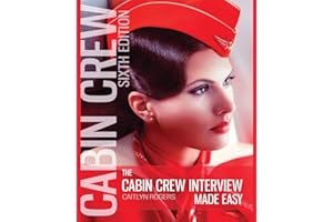 The Cabin Crew Interview Made Easy: Everything you need to know to ace the flight attendant interview