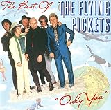 "Only You" / The Best of THE FLYING PICKETS - Flying Pickets