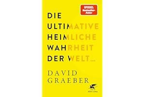 Die ultimative heimliche Wahrheit der Welt ...