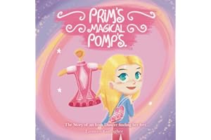 Prim's Magical Pomp's: The Story of an Irish Dancer finding her feet...