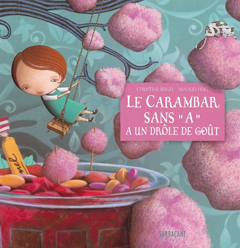 couverture de : Le carambar sans 'A' a un dr&ocirc;le de go&ucirc;t