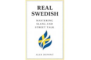 Real Swedish – Mastering Slang and Street Talk: 1