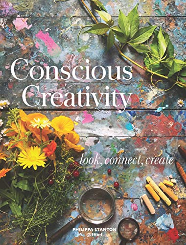 Conscious Creativity: Look, Connect, Create (English Edition)