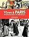 Vivre à Paris de la Restauration à la Belle-Epoque by 