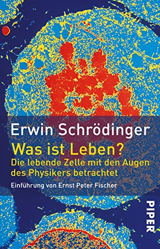 Download Was ist Leben? - Die lebende Zelle mit den Augen des Physikers betrachtet Download Was ist Leben? - Die lebende Zelle mit den Augen des Physikers betrachtet