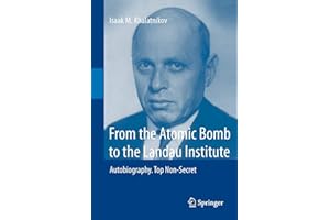 From the Atomic Bomb to the Landau Institute: Autobiography. Top Non-Secret