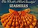The World's Most Beautiful Seashells (Worlds Most Series) by 