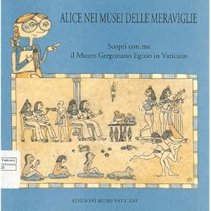 Alice nei musei delle meraviglie. Scopri con me il