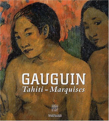 Télécharger Ia Orana Gauguin : Tahiti - Marquises (1891-1903) PDF