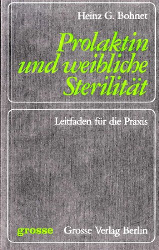 Prolaktin und weibliche Sterilität. Leitfaden für die Praxis