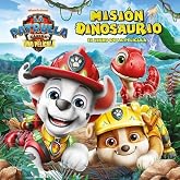 Paw Patrol | Patrulla Canina. El libro de la pel&iacute;cula - Misi&oacute;n Dinosaurio (Nickelodeon)