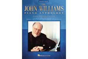 The John Williams Piano Anthology – 40+ Solo Piano Arrangements of Iconic Film Scores | Orchestral Movie Themes for Intermediate to Advanced Pianists: Piano Solo