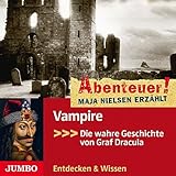 Abenteuer! Maja Nielsen erzählt - Vampire: Die wahre Geschichte von Graf Dracula by Maja Nielsen