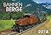 Produktbild Bahnen und Berge 2018: Kalender 2018