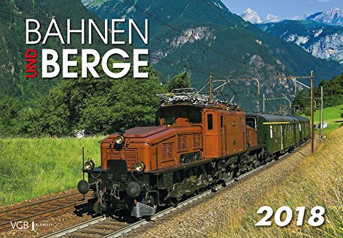 Preisvergleich Produktbild Bahnen und Berge 2018: Kalender 2018