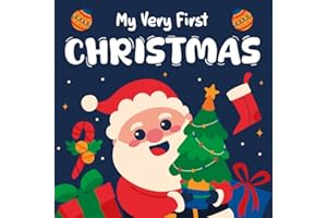 Baby Christmas Gifts Ideas For Boys & Girls: My Very First Christmas, High Contrast Book For Newborns 6-12 Months: +99 Simple Black & White Pictures ... (Baby Christmas Basket Stuffers 3-6 Months)