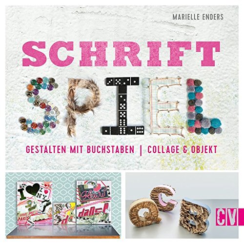 Download Schrift Spiel: Gestalten mit Buchstaben. Collage & Objekt Download Schrift Spiel: Gestalten mit Buchstaben. Collage & Objekt