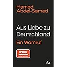 Aus Liebe zu Deutschland: Ein Warnruf (German Edition)