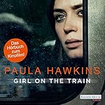 Girl on the Train: Du kennst sie nicht, aber sie kennt dich