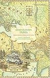 Front cover for the book Destination India: From London Overland to India by Lloyd I. Rudolph