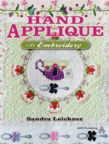 Hand Appliqué with Embroidery (English Edition) Hand Appliqué with Embroidery (English Edition)