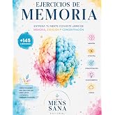 Ejercicios de Memoria: Entrena tu mente con este libro de Memoria, Atenci&oacute;n y Concentraci&oacute;n