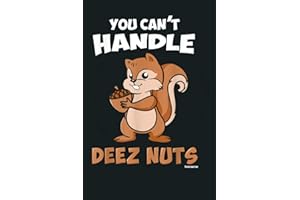 You Can T Handle Deez Nuts: Notebook Planner - 6x9 inch Daily Planner Journal, To Do List Notebook, Daily Organizer, 114 Pages