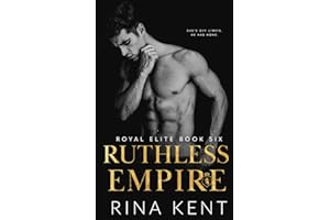 Ruthless Empire: A Dark Enemies to Lovers Romance: 6 (Royal Elite)