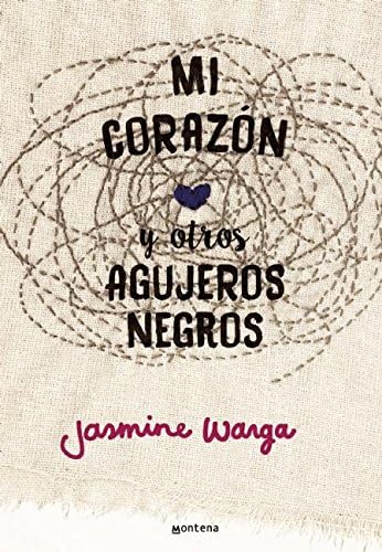Mi corazón y otros agujeros negros/ My Heart and Other Black Holes