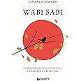 Wabi Sabi: Scoprire nell'imperfezione la bellezza delle cose