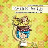Südafrika for kids: Der Kinderreiseführer made by World for kids! (World for kids - Reiseführer für Kinder) by