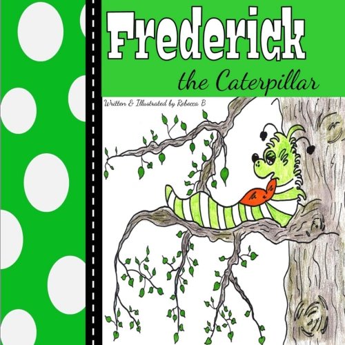 Preisvergleich Produktbild Frederick the Caterpillar: Bugaboo Forest Series - Book 1