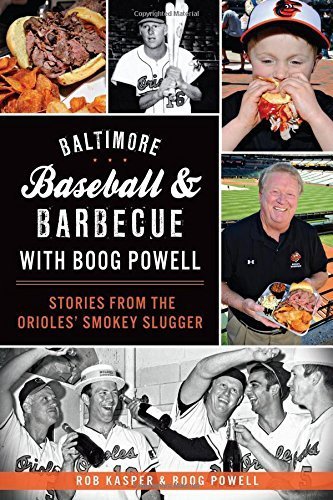 Baltimore Baseball & Barbecue with Boog Powell: Stories from the Orioles' Smokey Slugger (American Palate) by Rob Kasper (2014-07-15) gratuit Baltimore Baseball & Barbecue with Boog Powell: Stories from the Orioles' Smokey Slugger (American Palate) by Rob Kasper (2014-07-15) gratuit