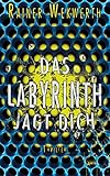 Das Labyrinth jagt dich (Labyrinth-Trilogie 2) by 