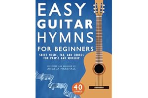 Easy Guitar Hymns for Beginners: Sheet Music, Tab, and Chords for Praise and Worship