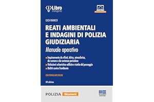 Reati ambientali e indagini di polizia giudiziaria. Manuale operativo. Con formulario online