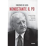 Nonostante il PD. Fra partito fluido, PNRR al palo, Sud tradito e passioni tristi