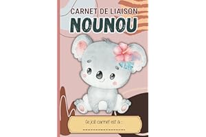 CARNET DE LIAISON NOUNOU: Cahier de transmission nounou parents | Pour suivre son bébé, son enfant à travers différentes feuilles à compléter | ... baby sitter) |Fiche de liaison et habitudes