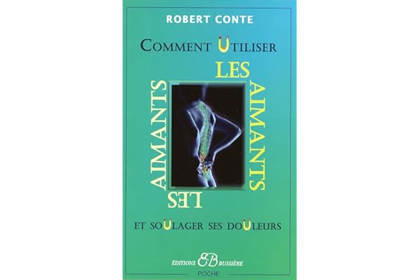 Comment utiliser les aimants et soulager ses douleurs