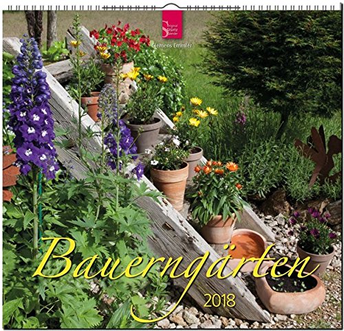 BAUERNGÄRTEN: Original Stürtz-Kalender 2018 - Mittelformat-Kalender 33 x 31 cm