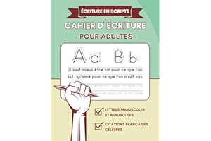 Cahier d´Écriture Pour Adultes - Écriture En Scripte: Cahier d'exercices d'écriture pour adultes - Cahier pour améliorer son écriture en scripte - ... calligraphie pour débutants - Alphabet script
