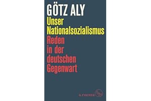 Unser Nationalsozialismus: Reden in der deutschen Gegenwart