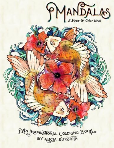 Mandalas - A Draw &amp; Color Book: An art book meant to inspire, foster peace and creativity with lovely mandalas.