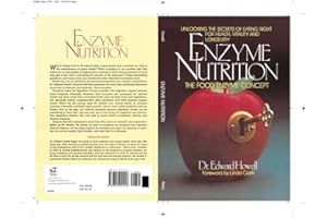 Enzyme Nutrition: The Food Enzyme Concept: Unlocking the Secrets of Eating Right for Health, Vitality and Longevity