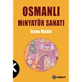 OSMANLI MİNYAT&Uuml;R SANATI