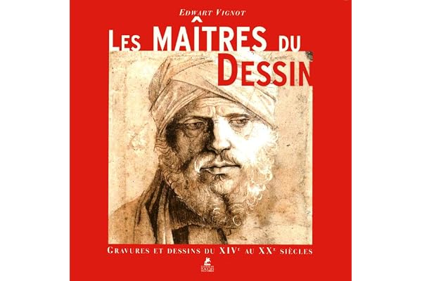 Les maitres du dessin - Gravure et dessins du XIVème au XXème siècles