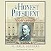 An Honest President: The Life and Presidencies of Grover Cleveland by H. Paul Jeffers, Raymond Todd